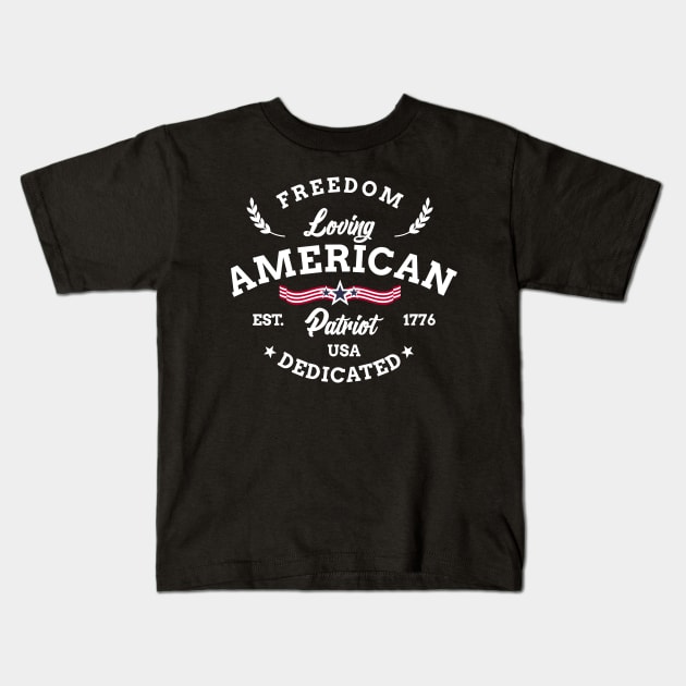 Freedom Loving American Patriot USA Dedicated 1776 Kids T-Shirt by theperfectpresents